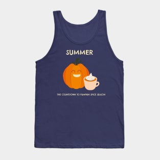 Summer: The Countdown to Pumpkin Spice Season Tank Top